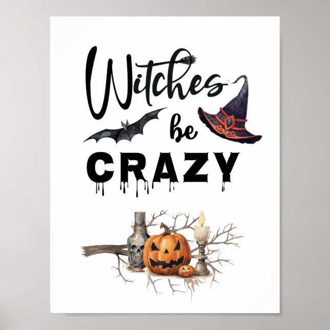Witches be Crazy Halloween Poster (Front)