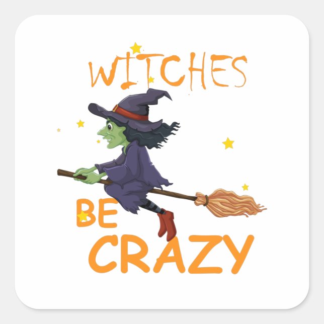 Witches Be Crazy Square Sticker (Front)