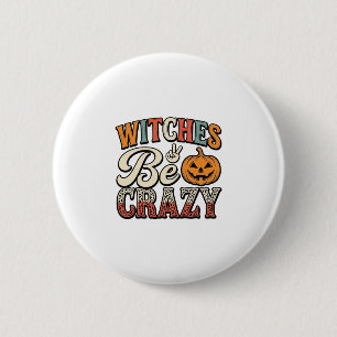 Witches Be Crazy Vintage Halloween Shirt Design_1 6 Cm Round Badge