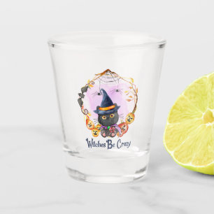 Witches Be Crazy – Witch Black Cat Shot Glass