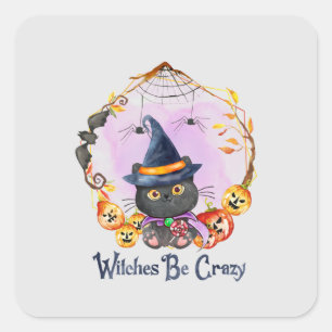 Witches Be Crazy – Witch Black Cat Square Sticker