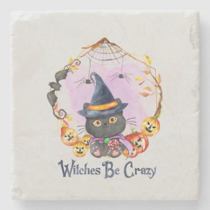 Witches Be Crazy – Witch Black Cat Stone Coaster