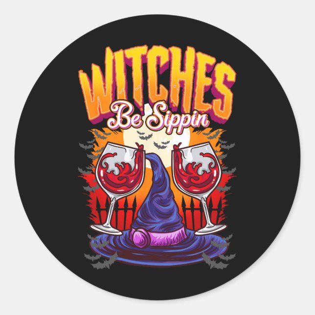 Witches be Sippin' Funny Halloween Party Witch Squ Classic Round Sticker (Front)
