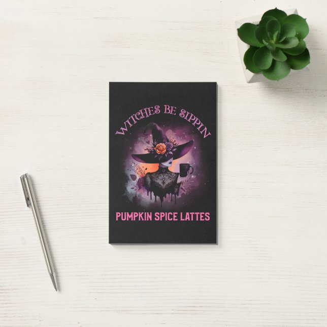 Witches Be Sippin’ Pumpkin Spice Lattes Post-it Notes (Office)