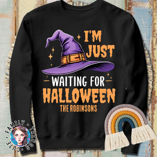 Witches' Hat Waiting for Halloween Sweatshirt