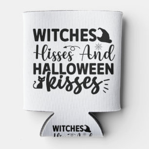 Witches Hisses And Halloween Kisses Can Cooler