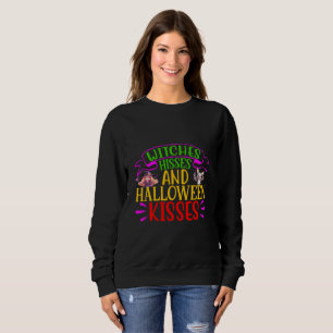 Witches Hisses And Halloween Kisses Sweatshirt