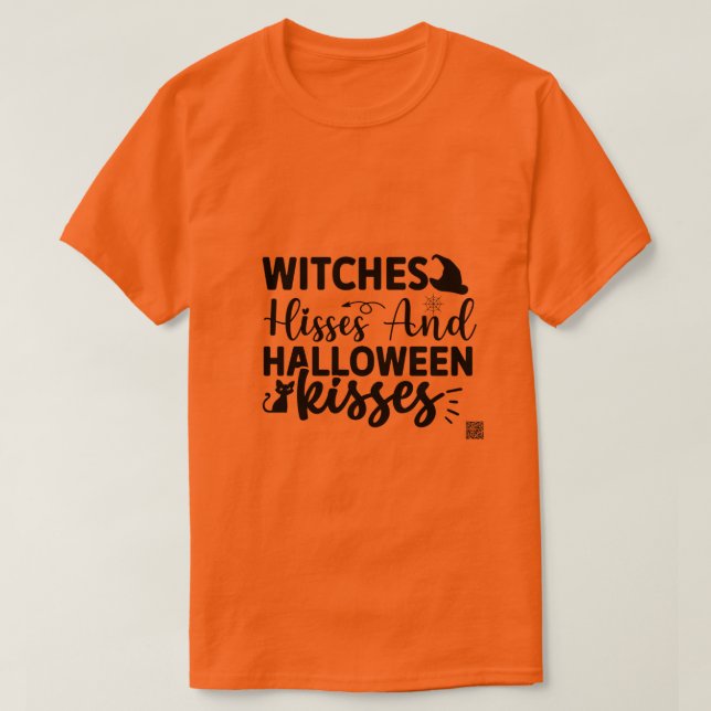 Witches Hisses And Halloween Kisses T-Shirt (Design Front)