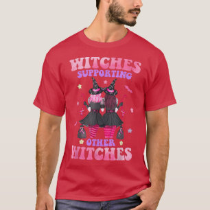 Witches Supporting Other Witches Breast Cancer Hal T-Shirt