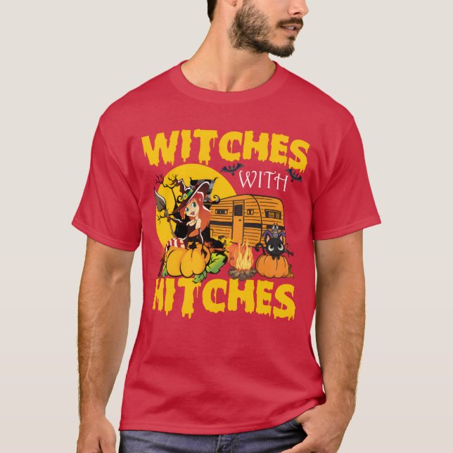 Witches With Hitches Funny Camping Halloween gift T-Shirt (Front)