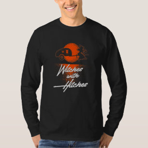 Witches With The Hitches   T-Shirt