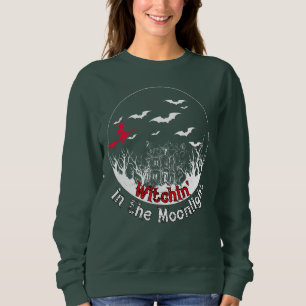 Witchin' in the Moonlight.b Sweatshirt
