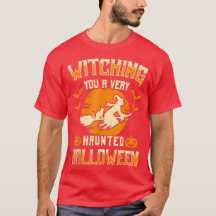 Witching You A Very Haunted Halloween Witchy Vibes T-Shirt