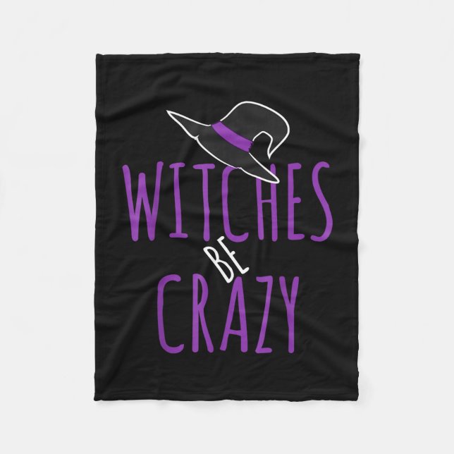 Witch's hat design - witches are crazy - halloween fleece blanket (Front)