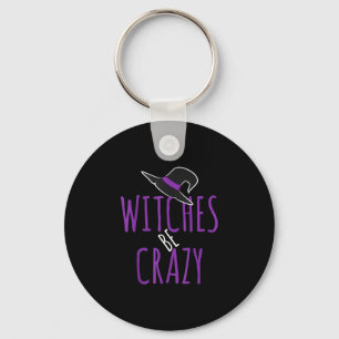 Witch's hat design - witches are crazy - halloween key ring