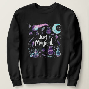 Witchy Affirmation Just Magical Sweatshirt