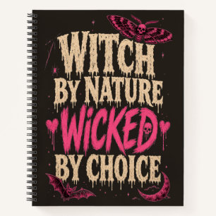 Witchy by Nature Wicked by Choice Halloween Pink  Notebook