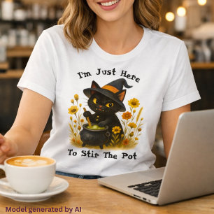 Witchy Cat - I’m Just Here to Stir the Pot T-Shirt