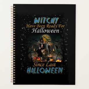 Witchy Have Been Ready For Halloween Planner