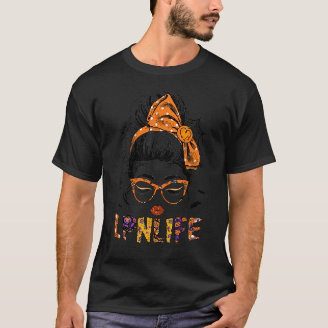 Witchy Licensed Practical Nurse Halloween Messy Bu T-Shirt (Front)