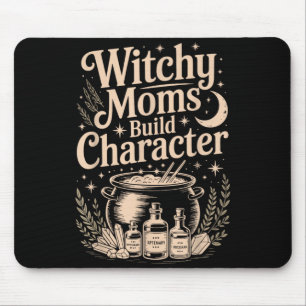 Witchy Moms Build Character Mouse Pad