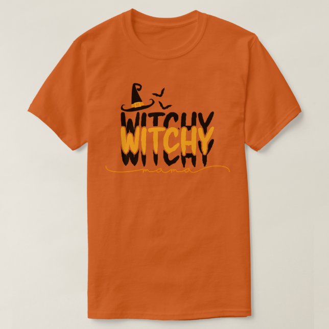 Witchy Witchy Mama Witch Hat Halloween Theme  T-Shirt (Design Front)