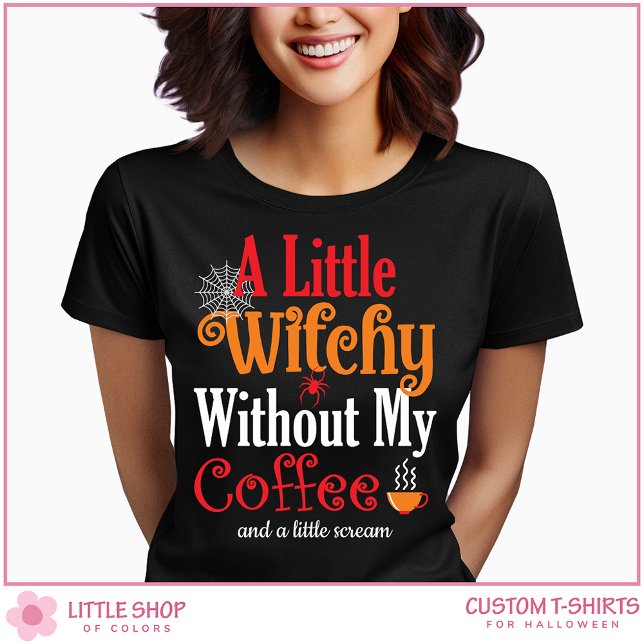 Witchy Without My Coffee Funny Halloween T-Shirt (Creator Uploaded)