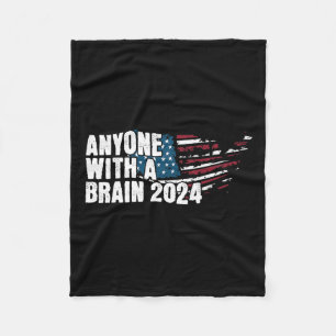With A Brain 2024 Election Humour Tee  Fleece Blanket