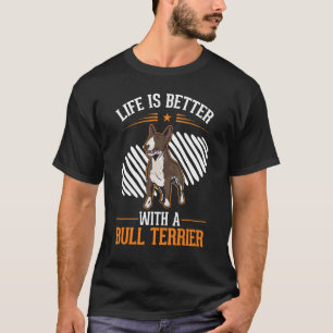 with a Bull Terrier Bull Terrier T-Shirt