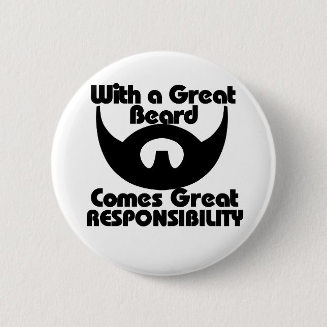 With a great beard comes great resposibility 6 cm round badge (Front)