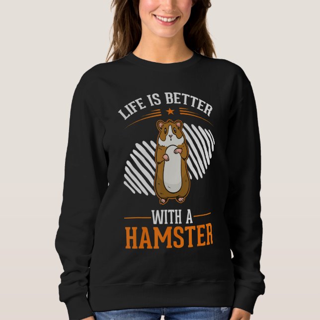 with a Hamster Wheel Hamster Sweatshirt (Front)