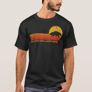 With A Honey Badger Honey Badger Retro 1 T-Shirt