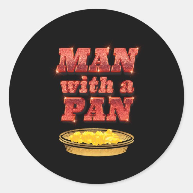 With A Pan Gold Panning Gold Prospector Gold Panne Classic Round Sticker (Front)
