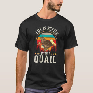 with a Quail Farmer T-Shirt