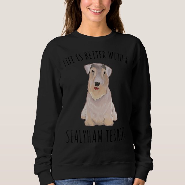 With A Sealyham Terrier Dog Sweatshirt (Front)