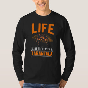 with a Tarantula 1 T-Shirt