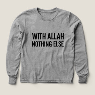 With Allah Nothing Else – Islamic Motivational Des