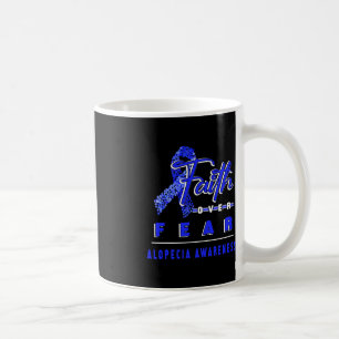 WITH ALOPECIA AWARENESS FAITH ALWAYS OVERS FEAR COFFEE MUG