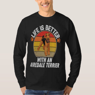 With An Airedale Terrier Dog Owner T-Shirt