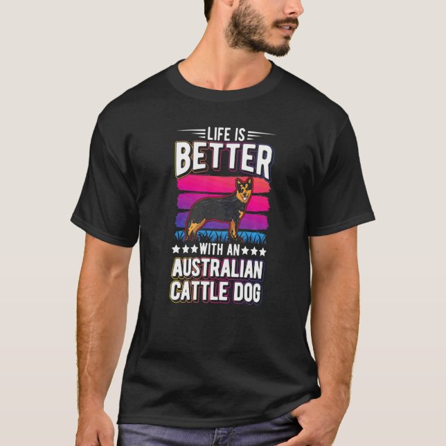 With An Australian Cattle Dog  1 T-Shirt (Front)