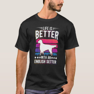 With An English Setter T-Shirt