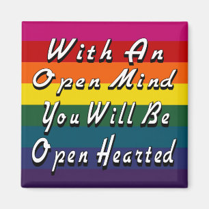 With An Open Mind You Will Be Open Hearted Magnet