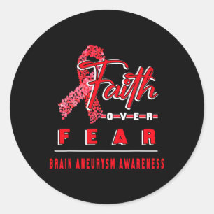 WITH BRAIN ANEURYSM AWARENESS FAITH ALWAYS OVERS F CLASSIC ROUND STICKER