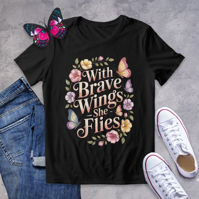 With Brave Wings She Flies Butterfly Shirt (Creator Uploaded)