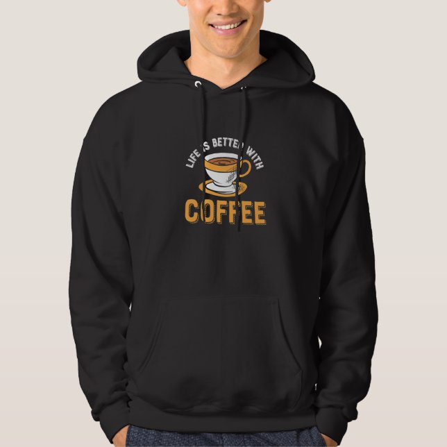 With Coffee    Caffeine Addict Hoodie (Front)