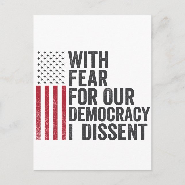 With Fear for Our Democracy I Dissent American   Postcard (Front)