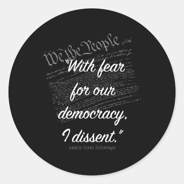 With Fear For Our Democracy I Dissent Sticker  (Front)