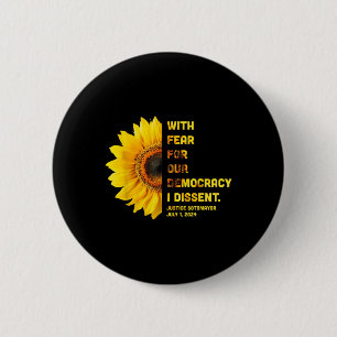 With Fear For Our Democracy I Dissent Womens Right 6 Cm Round Badge