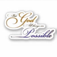 With God all things are possible