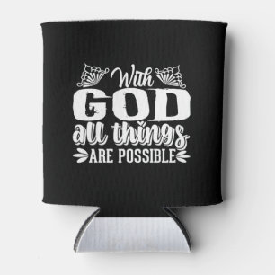 With God All Things Are Possible-christian-cute Can Cooler